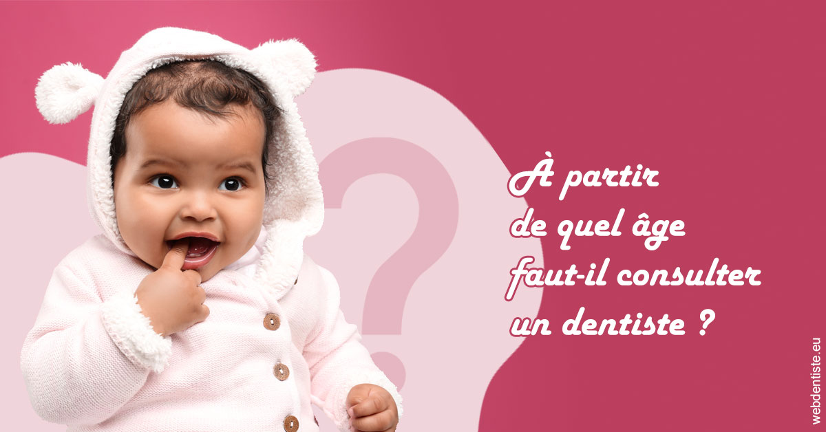 https://www.scm-adn-chirurgiens-dentistes.fr/Age pour consulter 1